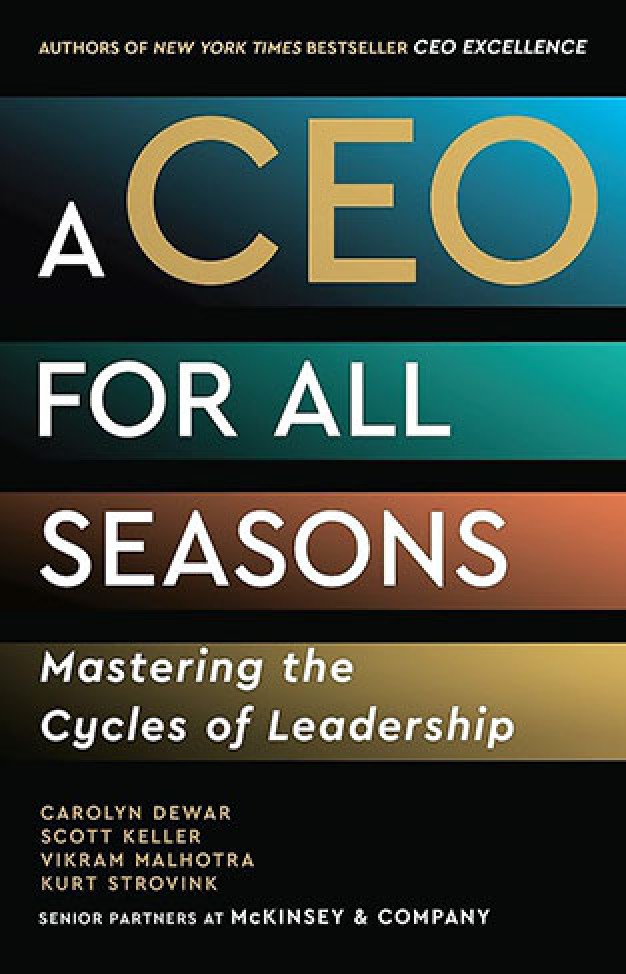 A CEO for All Seasons: Mastering the Cycles of Leadership